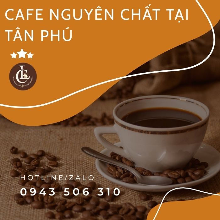 Địa chỉ cafe hạt rang mộc, cafe rang xay nguyên chất Tân Phú 1 Địa chỉ cafe hạt rang mộc, cafe rang xay nguyên chất Tân Phú